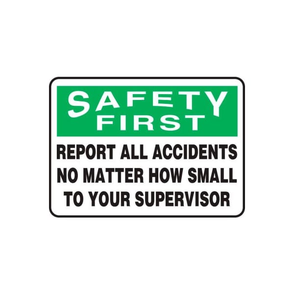 Accuform Safety First Sign, Report All Accidents., 10inW x 7inH, Adhesive Vinyl MGNF984VS - main